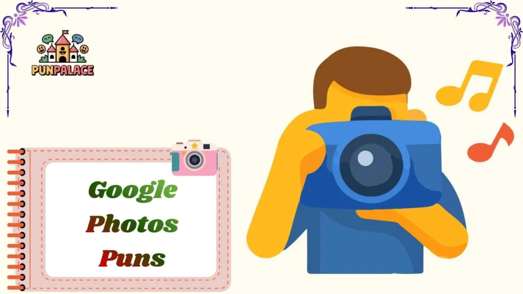 Google Photos Puns