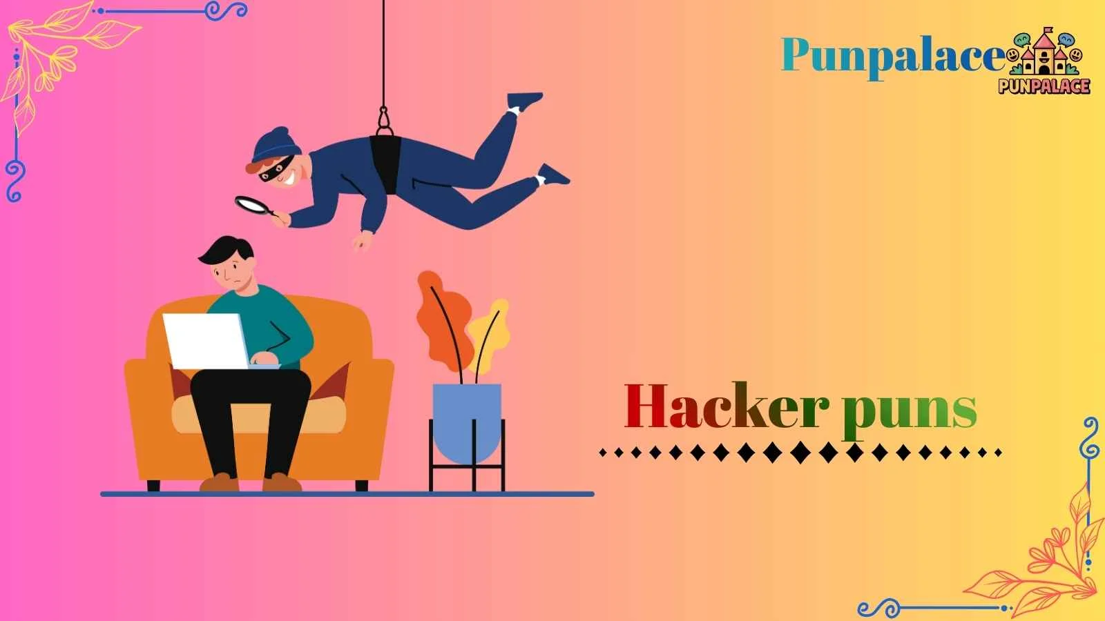 364+Hacker Puns Ultimate Wordplay for Cyber Geeks! - punpalace.com