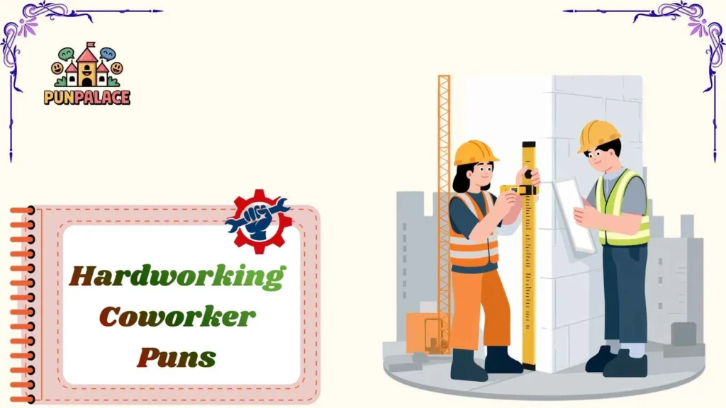 Hardworking Coworker Puns