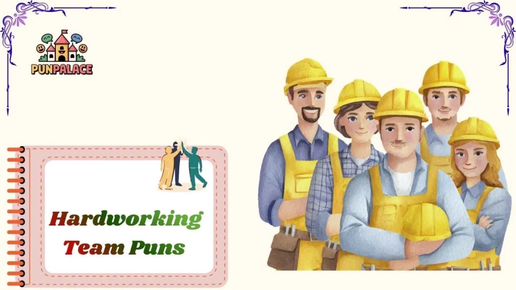 Hardworking Team Puns 