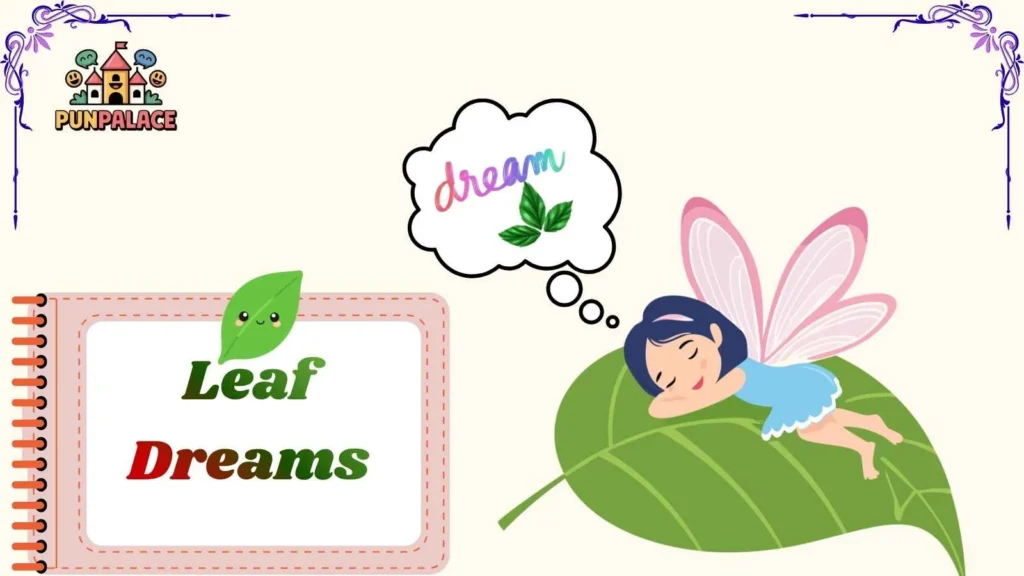 Leaf Dreams