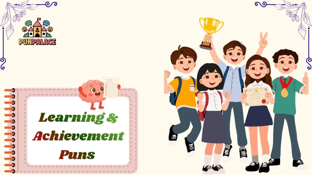 Learning & Achievement Puns 
