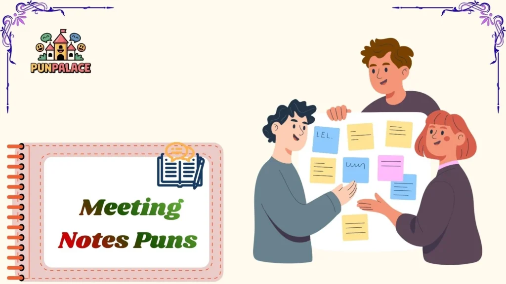 Meeting Notes Puns 