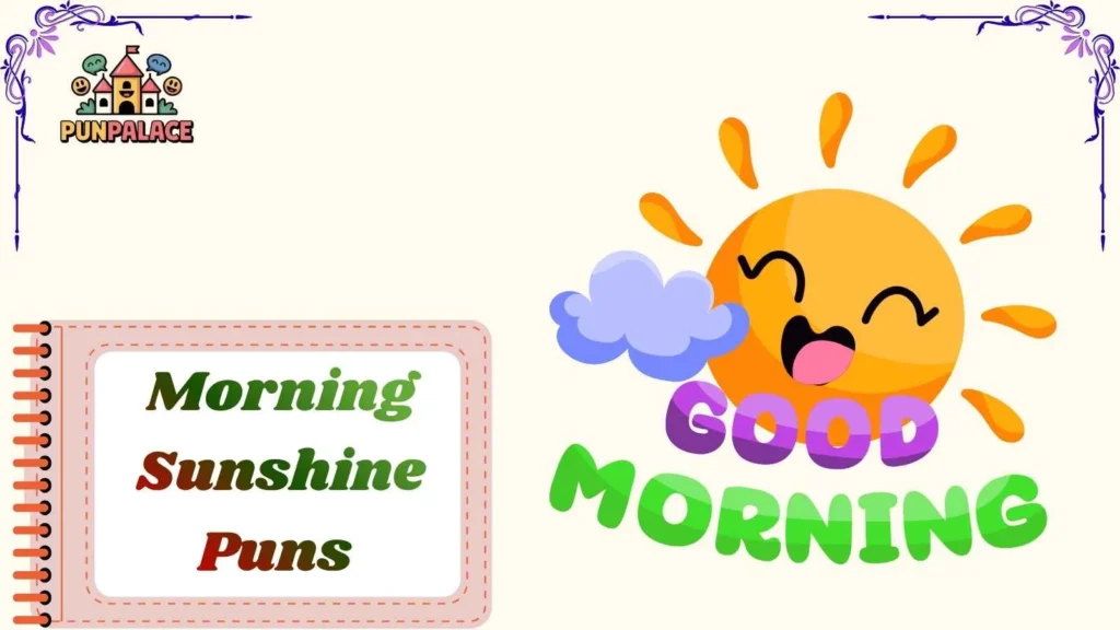 Morning Sunshine Puns 
