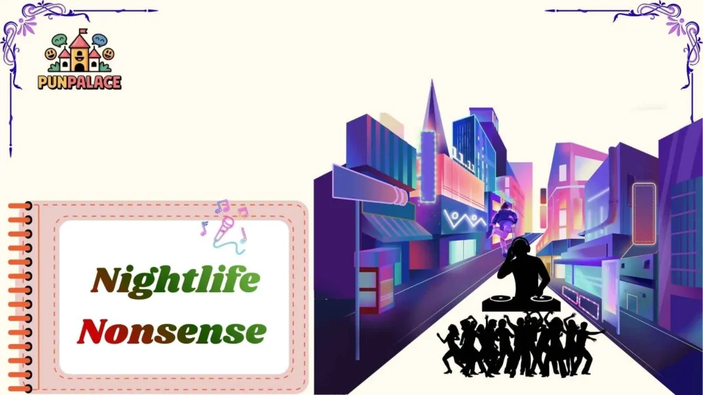 Nightlife Nonsense 