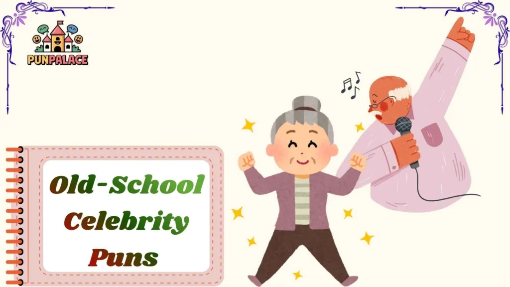 Old-School Celebrity Puns 