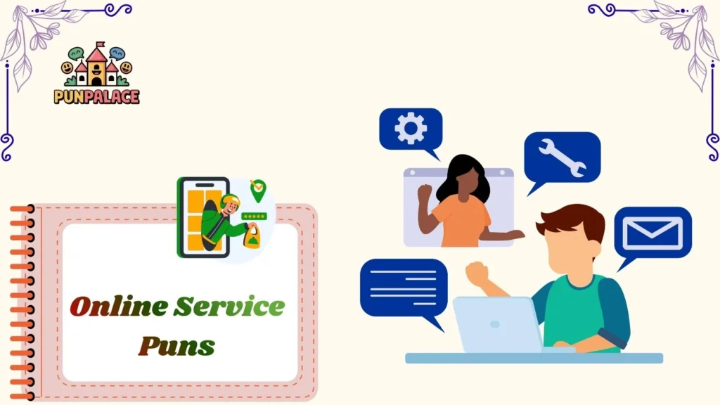 Online Service Puns