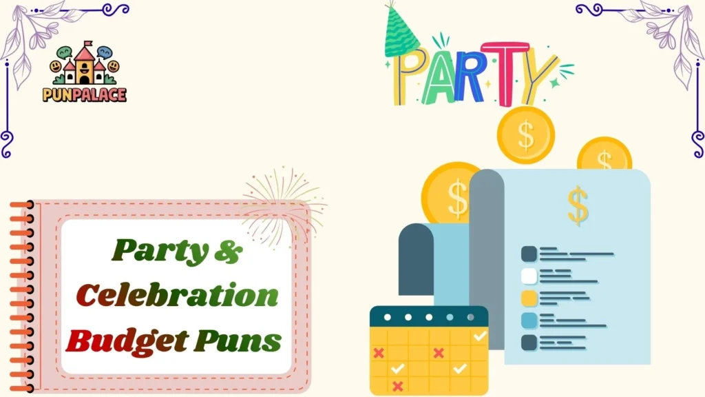 Party & Celebration Budget Puns 