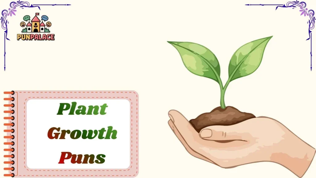  Plant Growth Puns