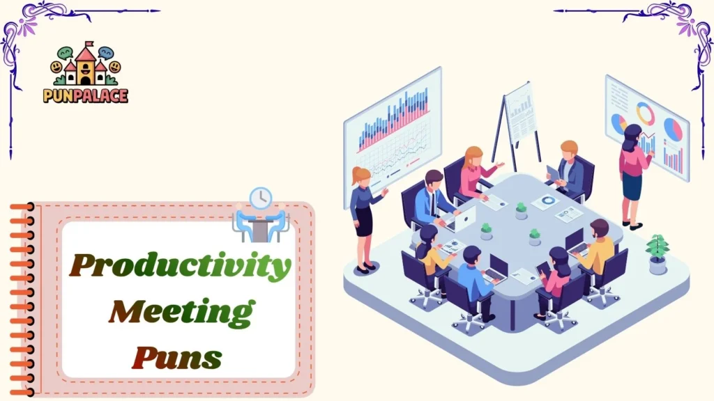 Productivity Meeting Puns 