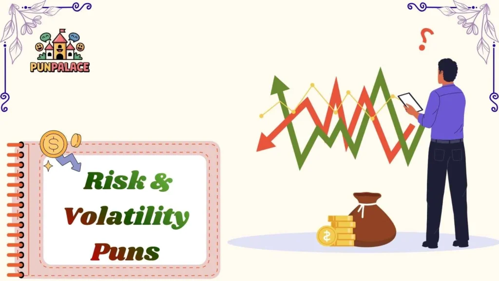 Risk & Volatility Puns