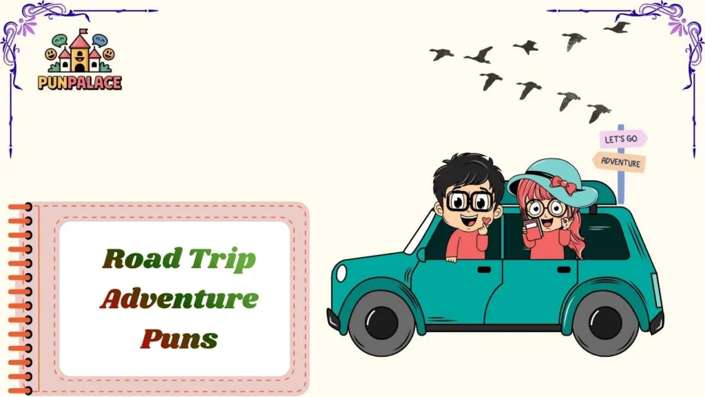 Road Trip Adventure Puns