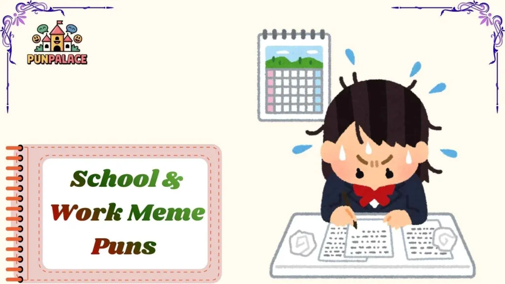 School & Work Meme Puns 