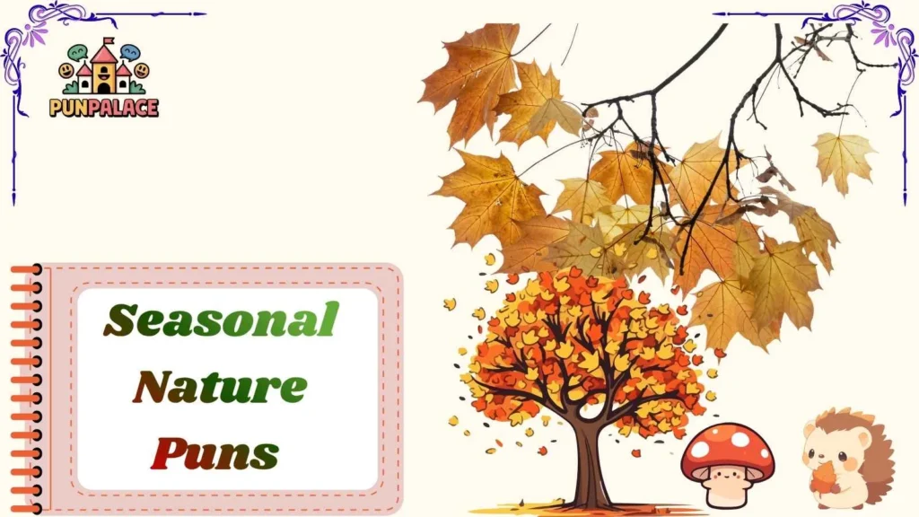 Seasonal Nature Puns 