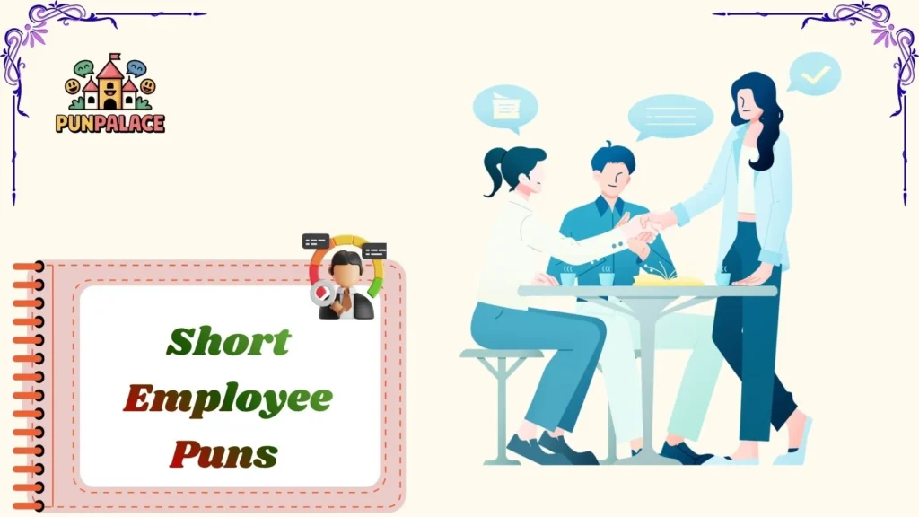 Short Employee Puns 
