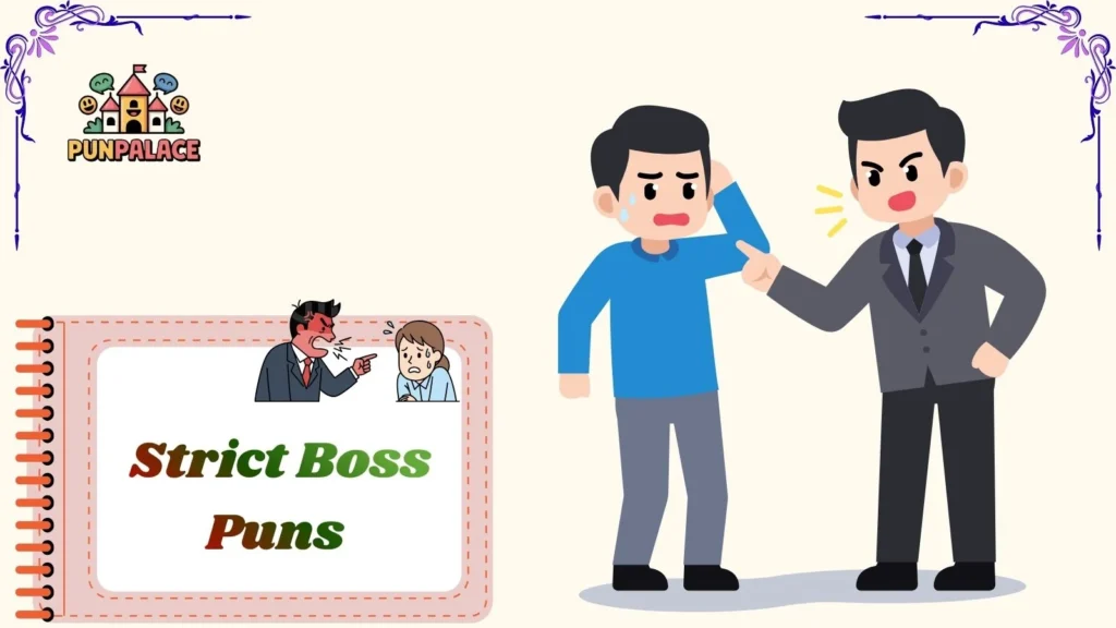 Strict Boss Puns 