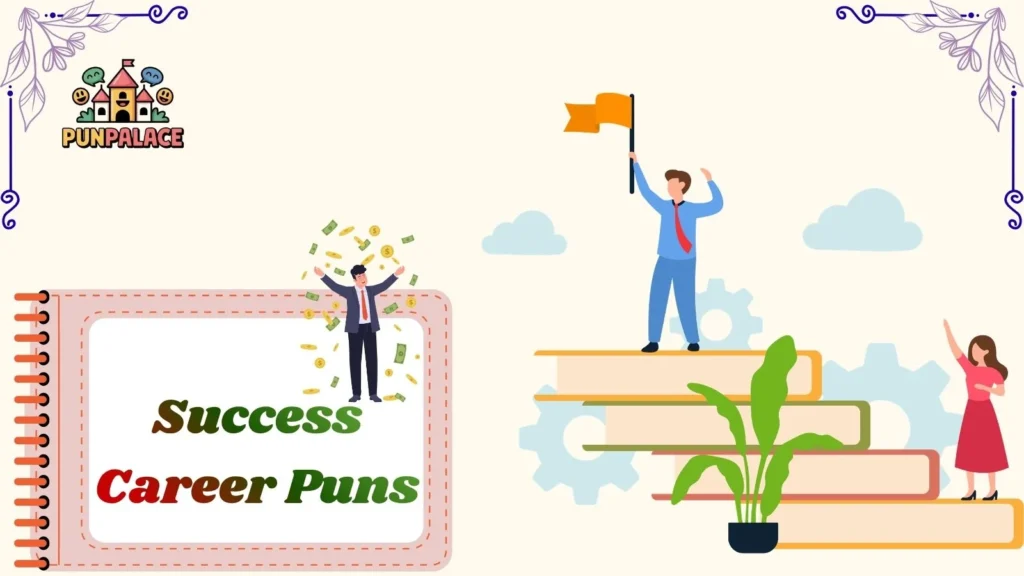 Success Career Puns 