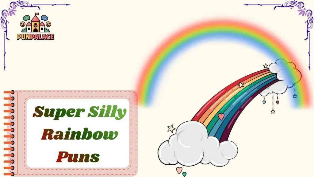 Super Silly Rainbow Puns 