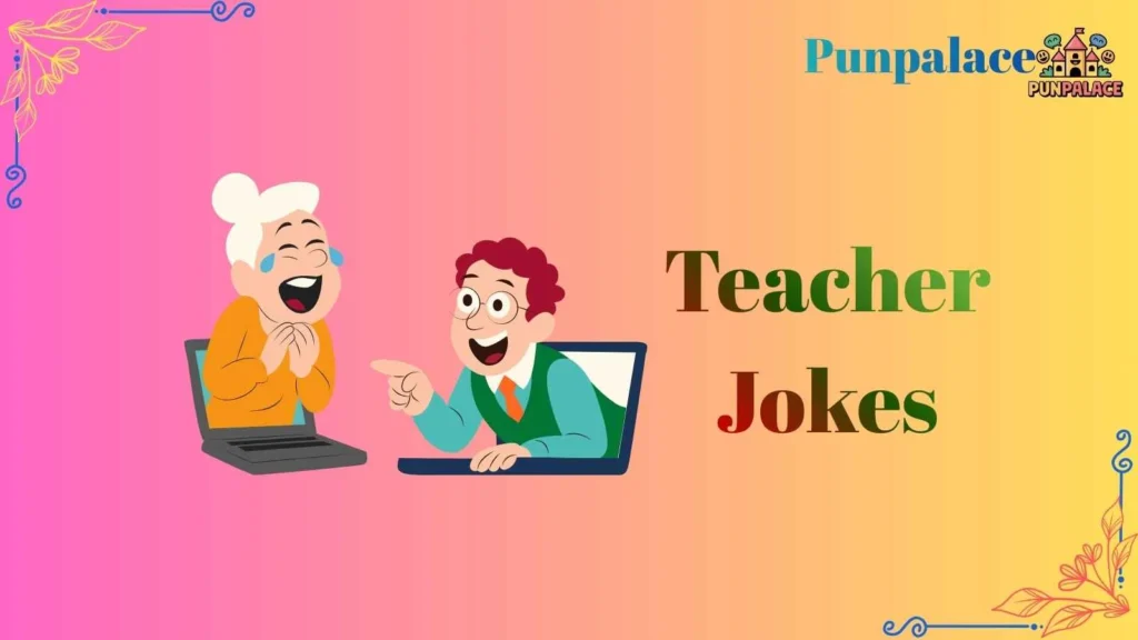 Teacher jokes