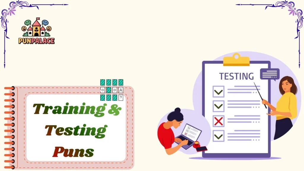  Training & Testing Puns 