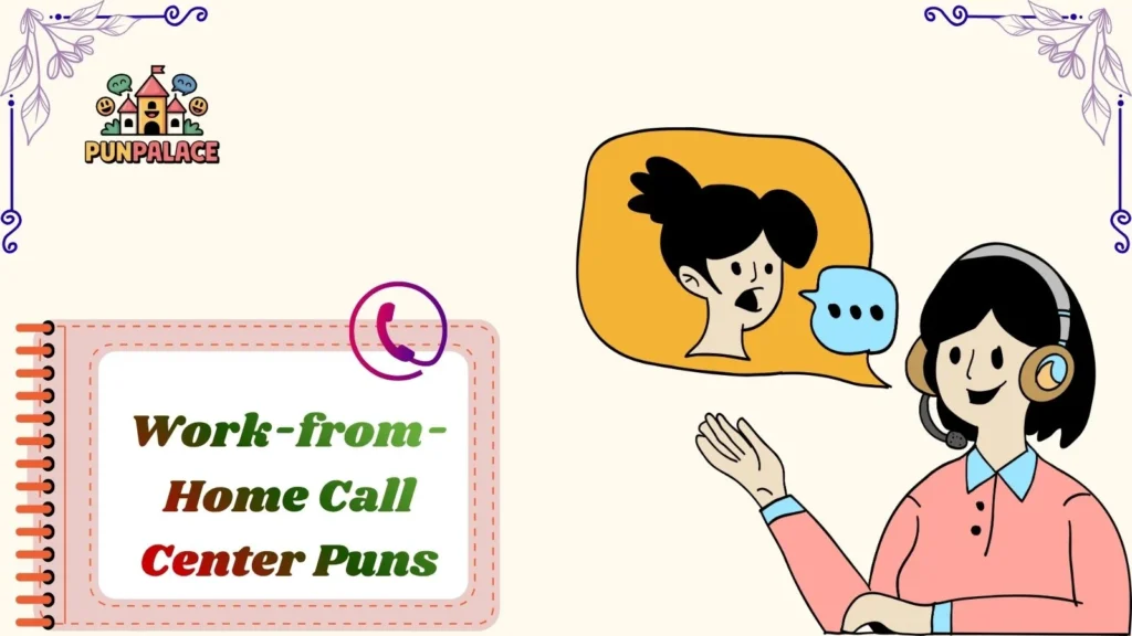 Work-from-Home Call Center Puns