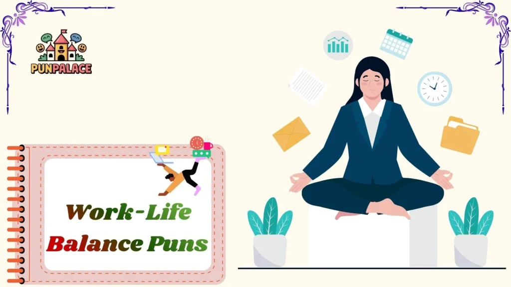 Work-Life Balance Puns