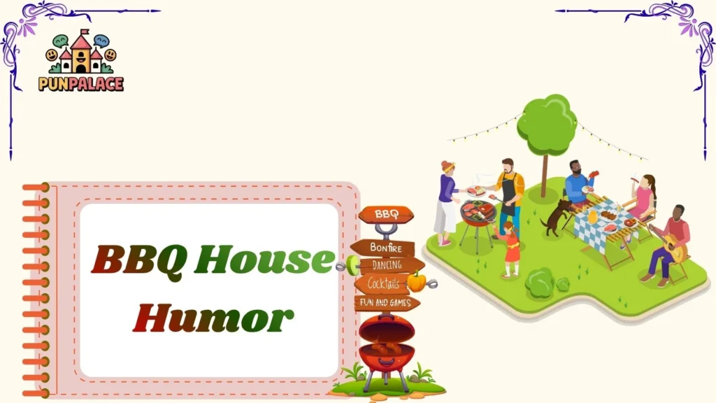 BBQ House Humor