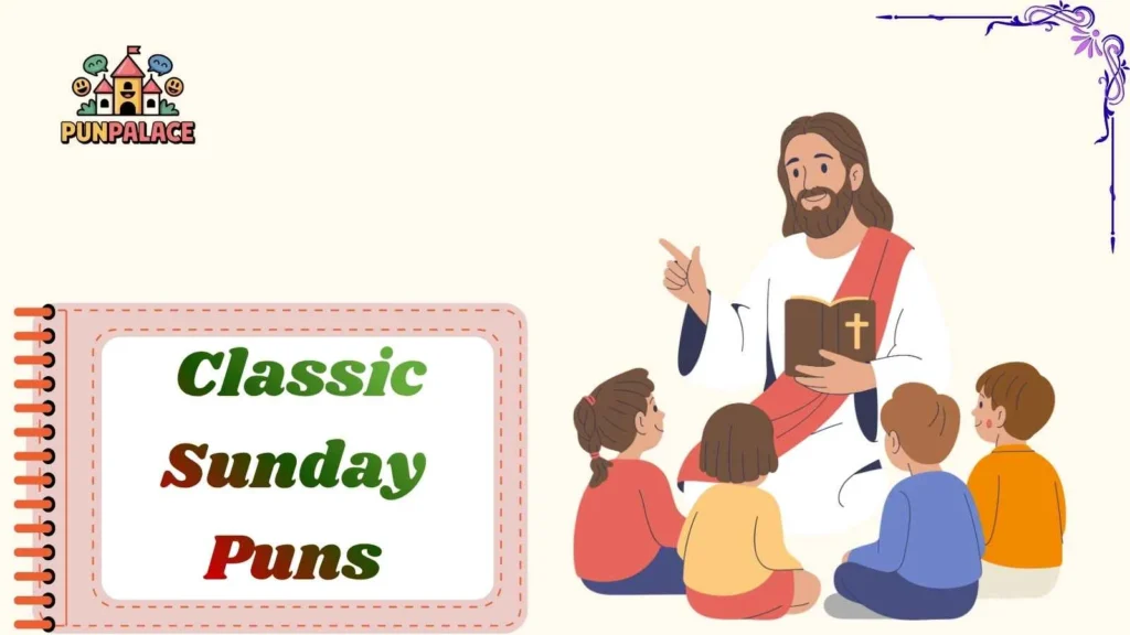 Classic Sunday Puns
