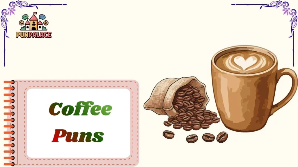 Coffee Puns