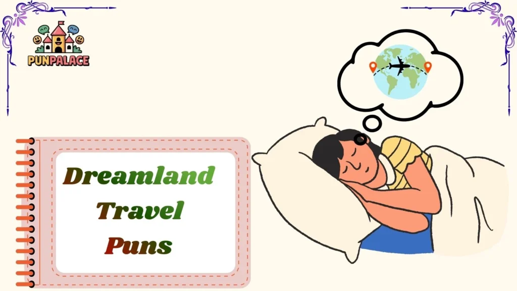 Dreamland Travel Puns