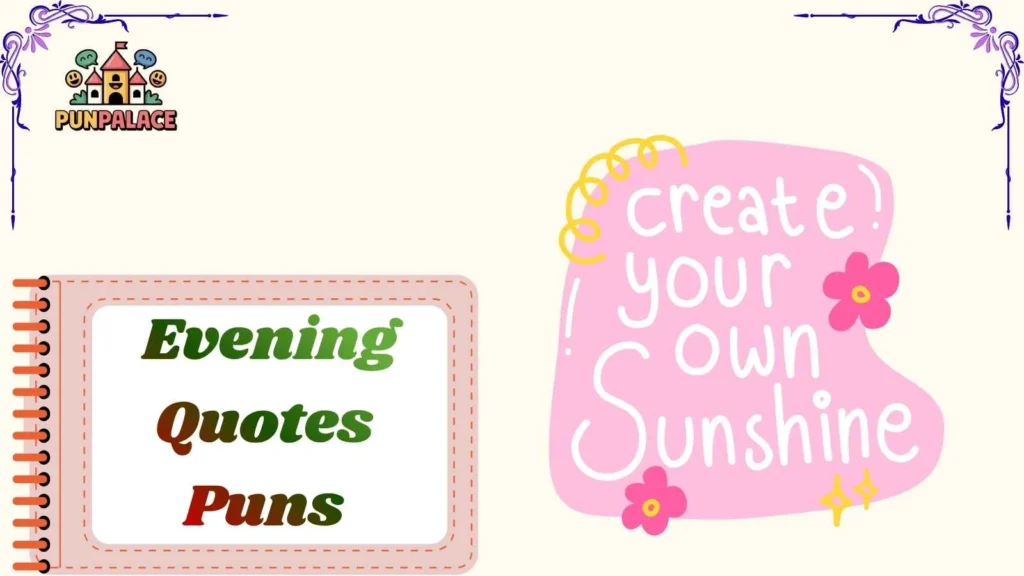 Evening Quotes Puns