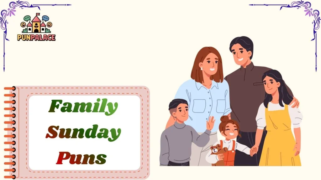 Family Sunday Puns