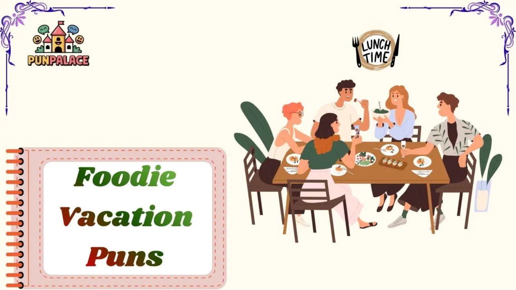 Foodie Vacation Puns