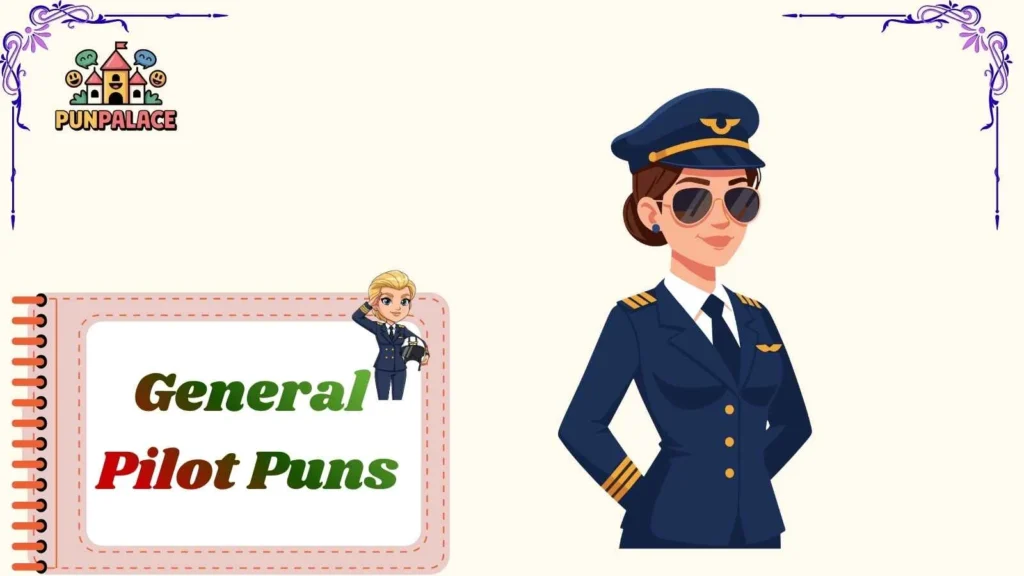 General Pilot Puns