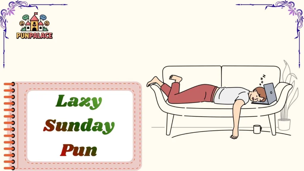 Lazy Sunday Pun