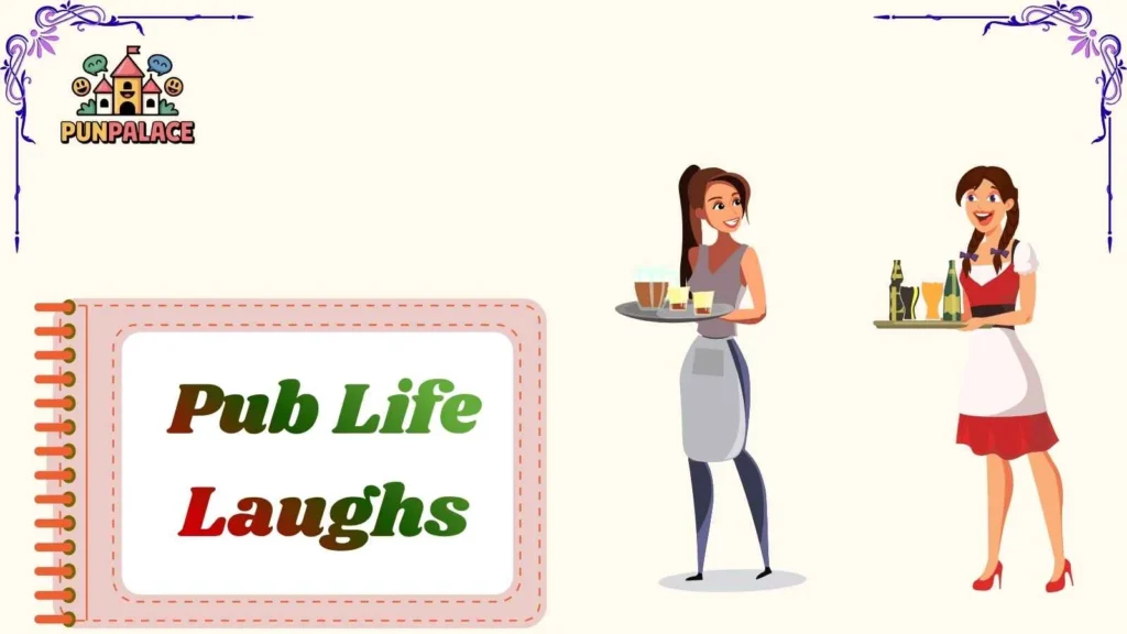 Pub Life Laughs
