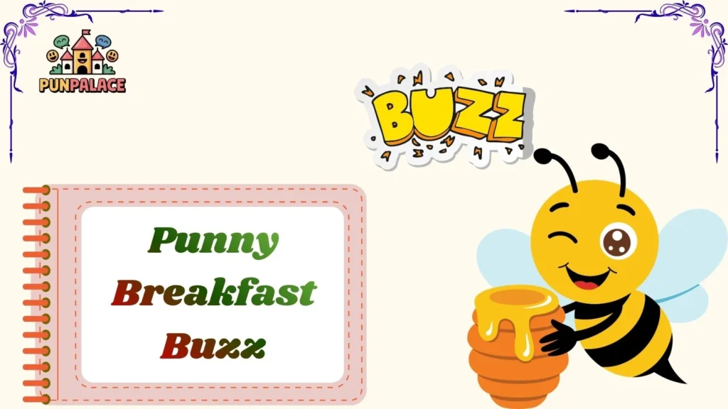 Punny Breakfast Buzz