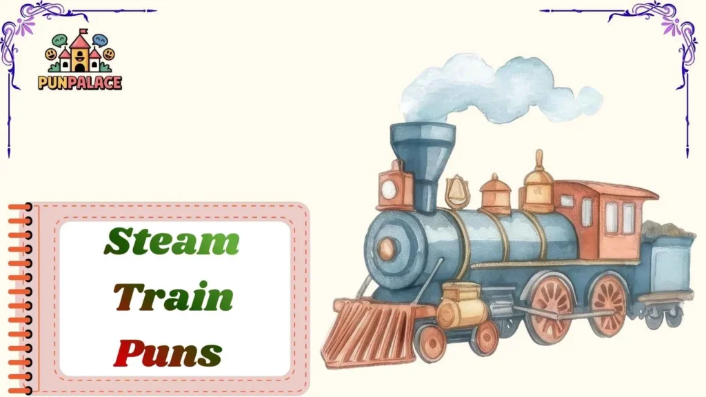 Steam Train Puns
