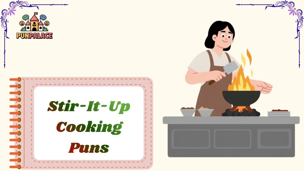 Stir-It-Up Cooking Puns