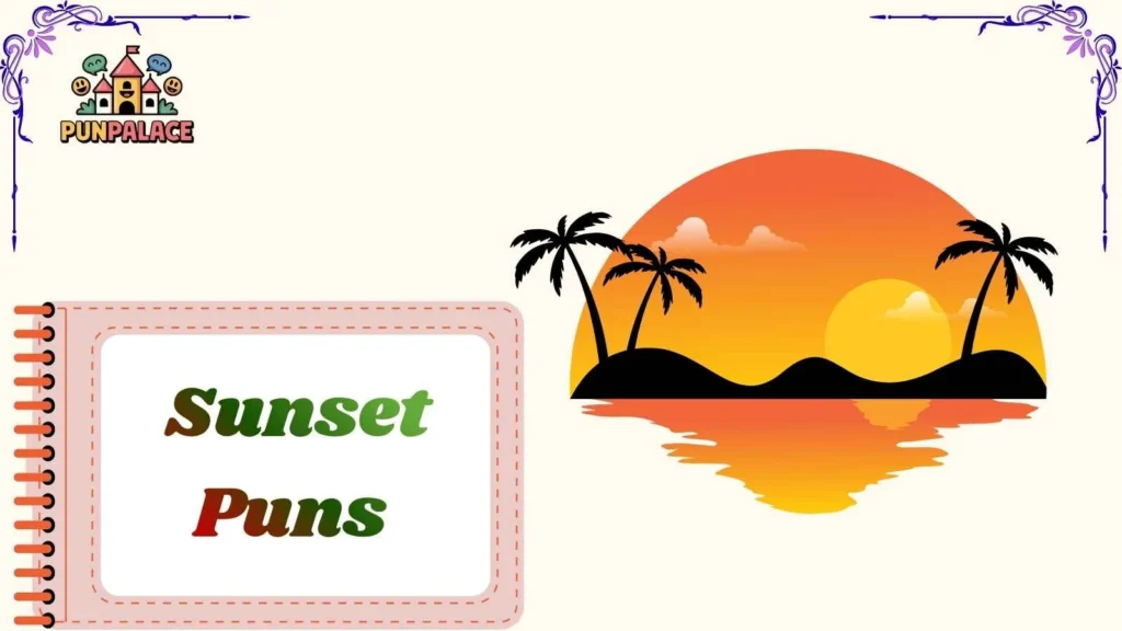 Sunset Puns