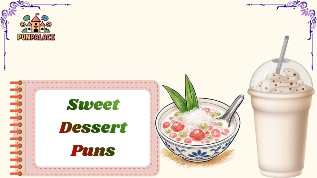  Sweet Dessert Puns