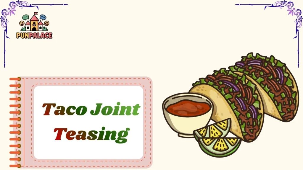 Taco Joint Teasing