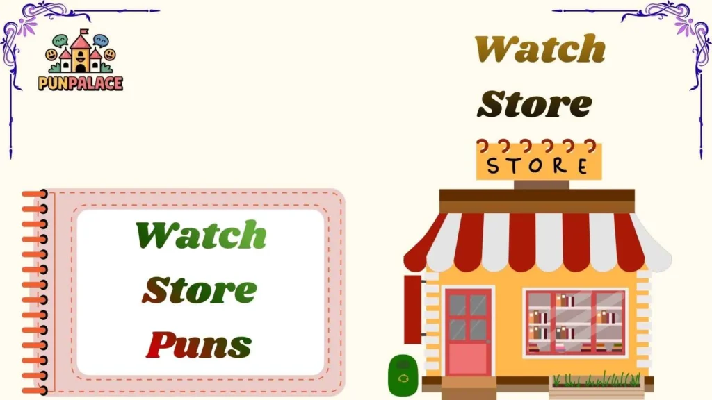Watch Store Puns