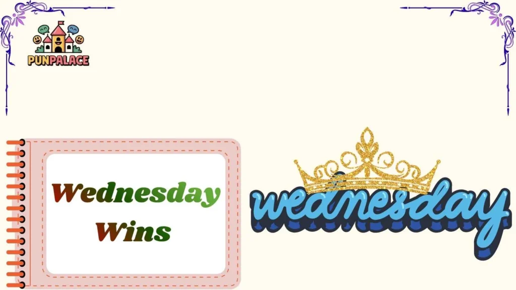 Wednesday Wins