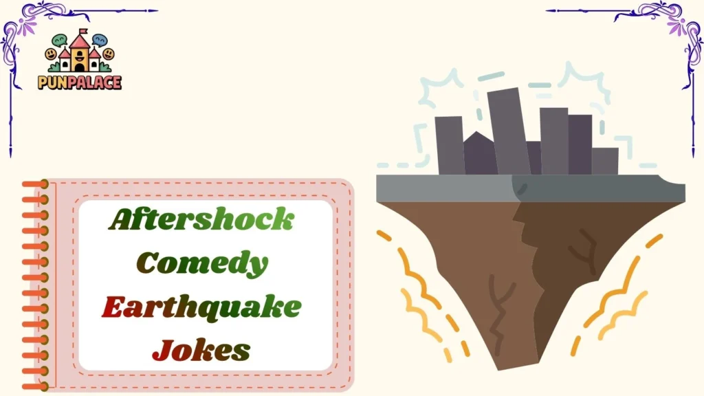 Aftershock Comedy Earthquake Jokes