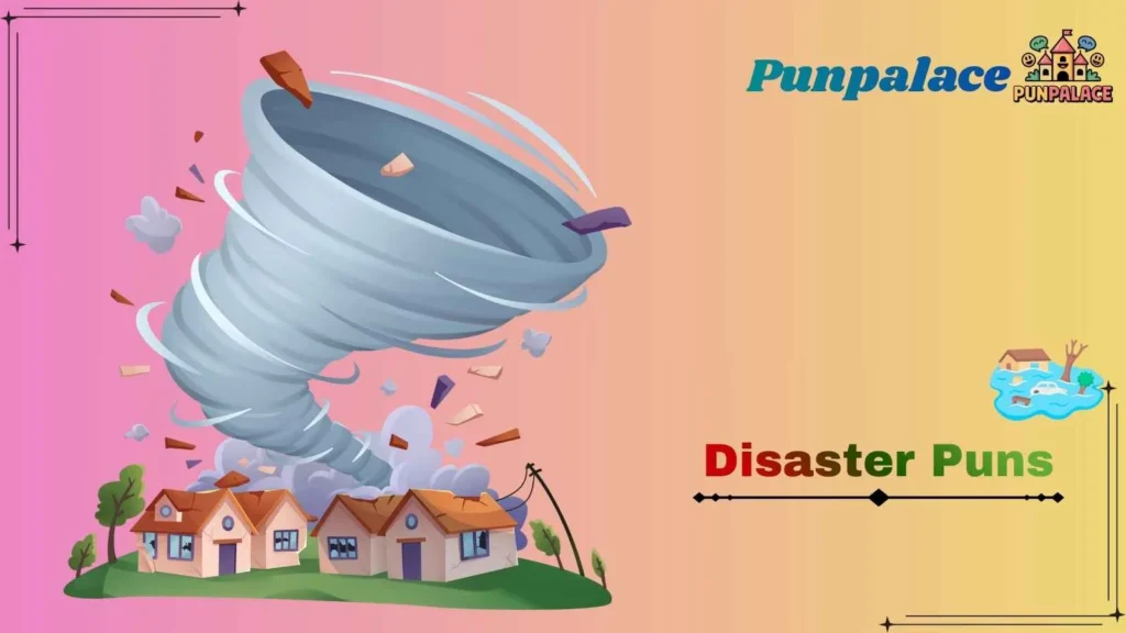 Disaster Puns