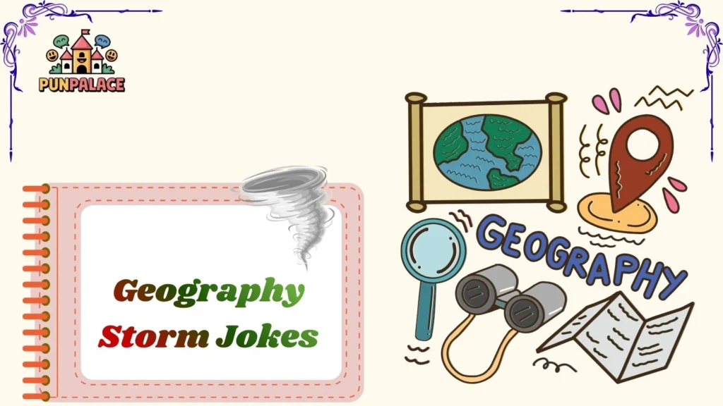 Geography Storm Jokes