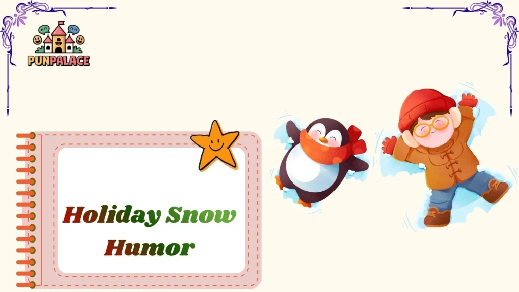 Holiday Snow Humor