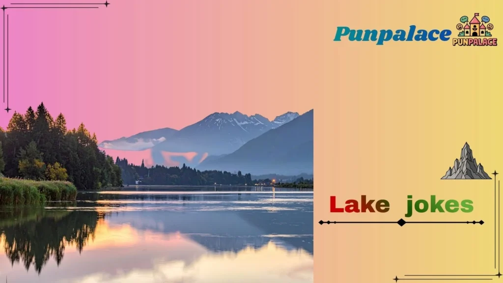 Lake jokes