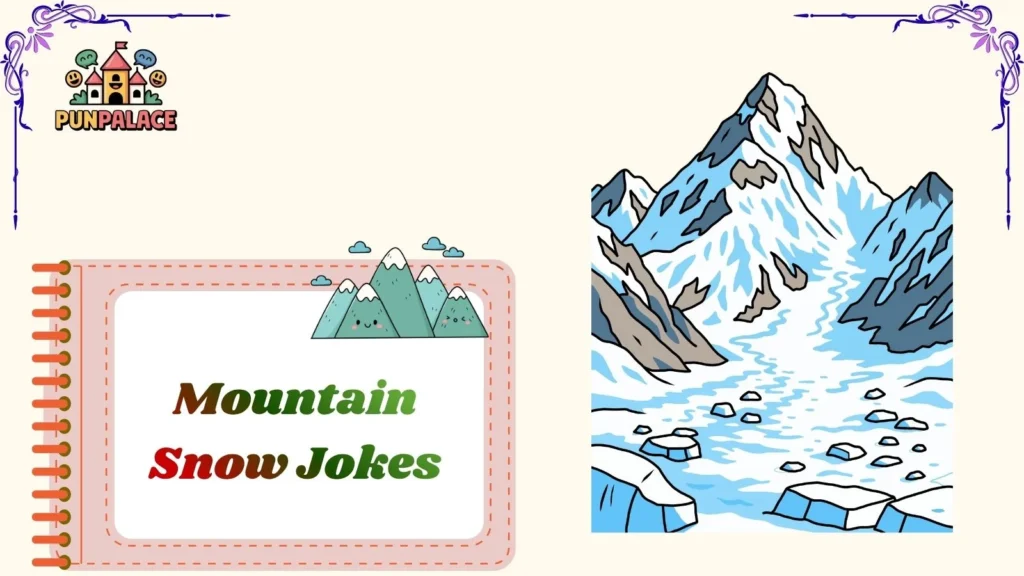 Mountain Snow Jokes